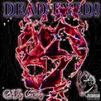Dead Eyed! - Single - A$hy Baby