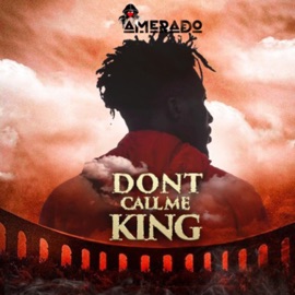 Don't Call Me King Amerado