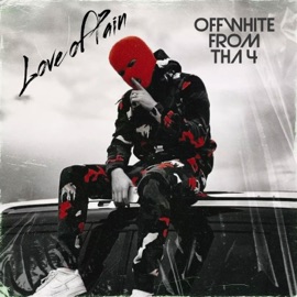 Love of Pain Offwhite from tha 4