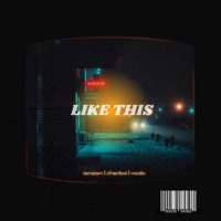Like This - Single - IAMSAM, Chen boi & Modo