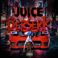 The Juice Berserk (Freestyle) - Single - The Juice