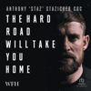 The Hard Road Will Take You Home - Anthony Stazicker