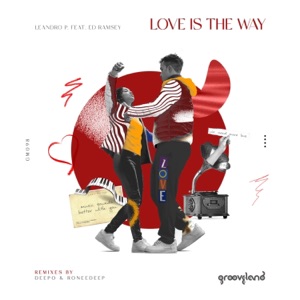 Love is the Way (feat. Ed Ramsey)