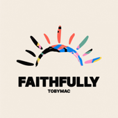 Faithfully - TobyMac Cover Art