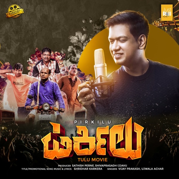 Pirkilu (Tulu Movie) (Original Motion Picture Soundtrack) - Single