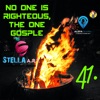 41. NO ONE iS RiGHTEOUS, The ONE GOSPLE