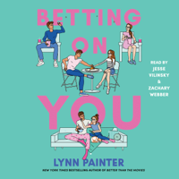 Betting on You (Unabridged) - Lynn Painter Cover Art