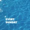 Over Water - EVERY SUNDAY lyrics