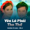 Yêu Là Phải Tha Thứ (feat. Yến Ly) - Single