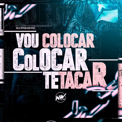 Vou Colocar, Colocar Te Tacar - Single