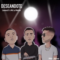 Deseandote (feat. Mk La Makina & JM) - Single - Leonard V