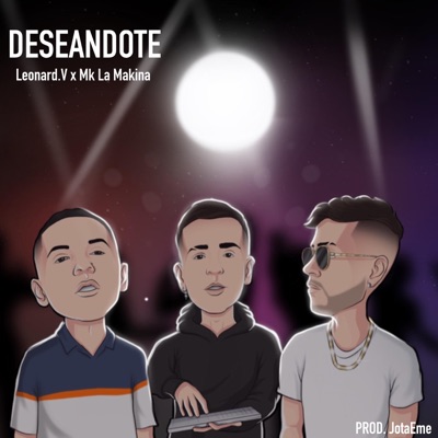 Deseandote (feat. Mk La Makina & JM) - Single
