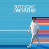 Supersonic Love Machine artwork