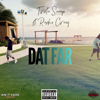DAT FAR (feat. Rapho Crazy) - Single