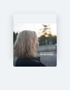 Escucha a Eline Hellerud Åsbakk, mira videos musicales, lee su biografía, consulta las fechas de las gira y más.