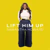 Lift Him Up