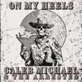 On My Heels