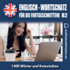 Englisch-Wortschatz für Fortgeschrittene B2 - Jeffrey Short