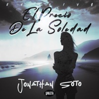 El Precio De La Soledad (En Vivo) - Single - Jonathan Soto