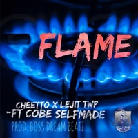 Flame (feat. Cobe Selfmade) - Single - Lejit the Wasteland Prince & Cheetto