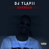 Overdue - EP - DJ Tlafii