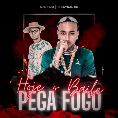 Hoje o Baile Pega Fogo (Eletrofunk) - Single