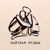 Your Child My Child artwork