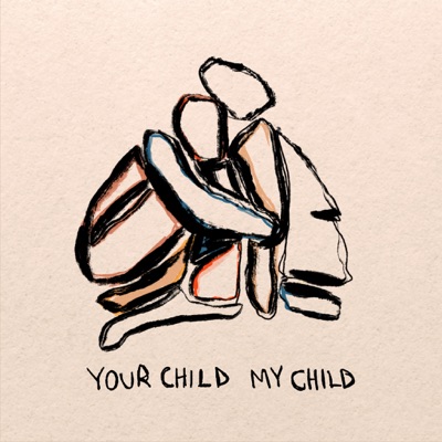 Your Child My Child - Single