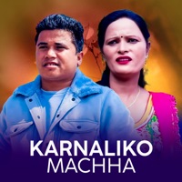 Karnaliko Machha - EP - Chhatra Shahi & Anu Shah