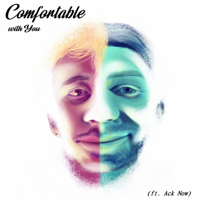 Comfortable with You (feat. Ack Now) - Single