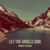 Let the Angels Sing - Vincent kayongo