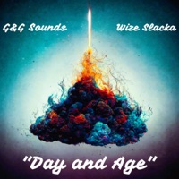 Day and Age (feat. G&G Sounds) [72 Hour TrackBattle Version] - Single - Wize Slacka