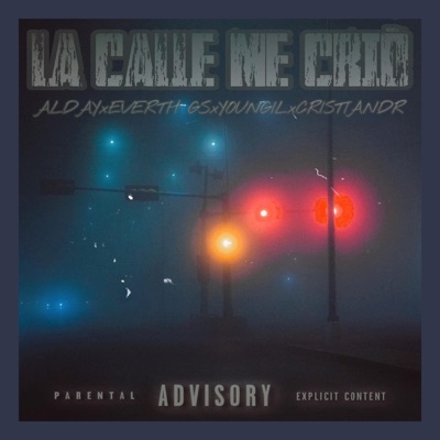 LA CALLE ME CRIO (feat. MALNACIDOS) - Single