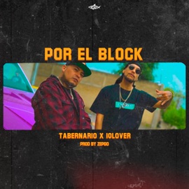 Por el Block (feat. iQlover & ZepGo) Tabernario