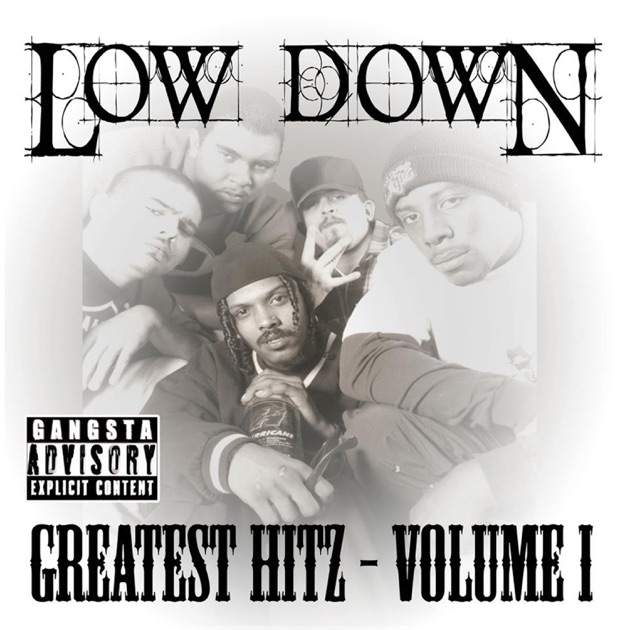 洋楽 CHICANO RAP / LOW DOWN Low Down Greatest Hitz Volume 1 - Album by Low Down - Apple