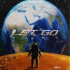 Let Go (feat. Kap G) - Single