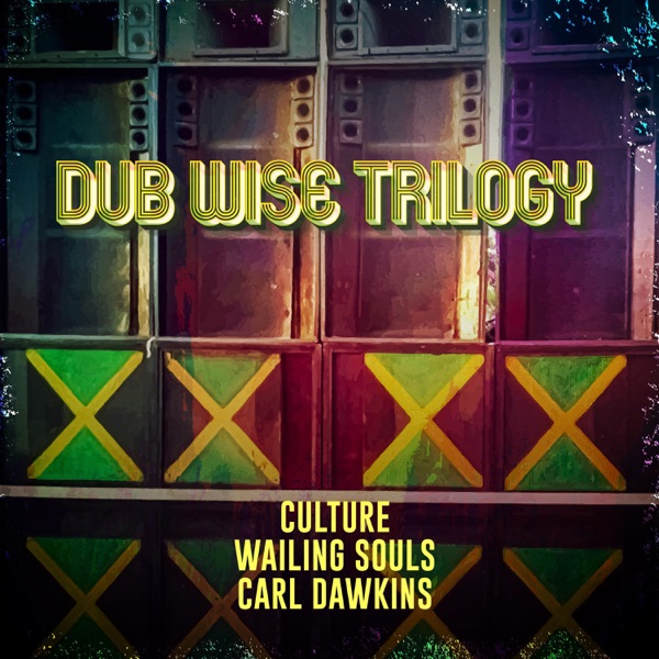 Dub Wise Trilogy