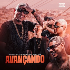 Avançando (feat. Mc Parelha & SHEIK7)