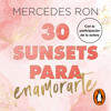 30 sunsets para enamorarte (Bali 1) - Mercedes Ron