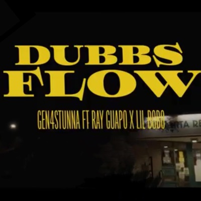 Dubbs Flow (feat. RayGuapo & Lil Bobo) - Single