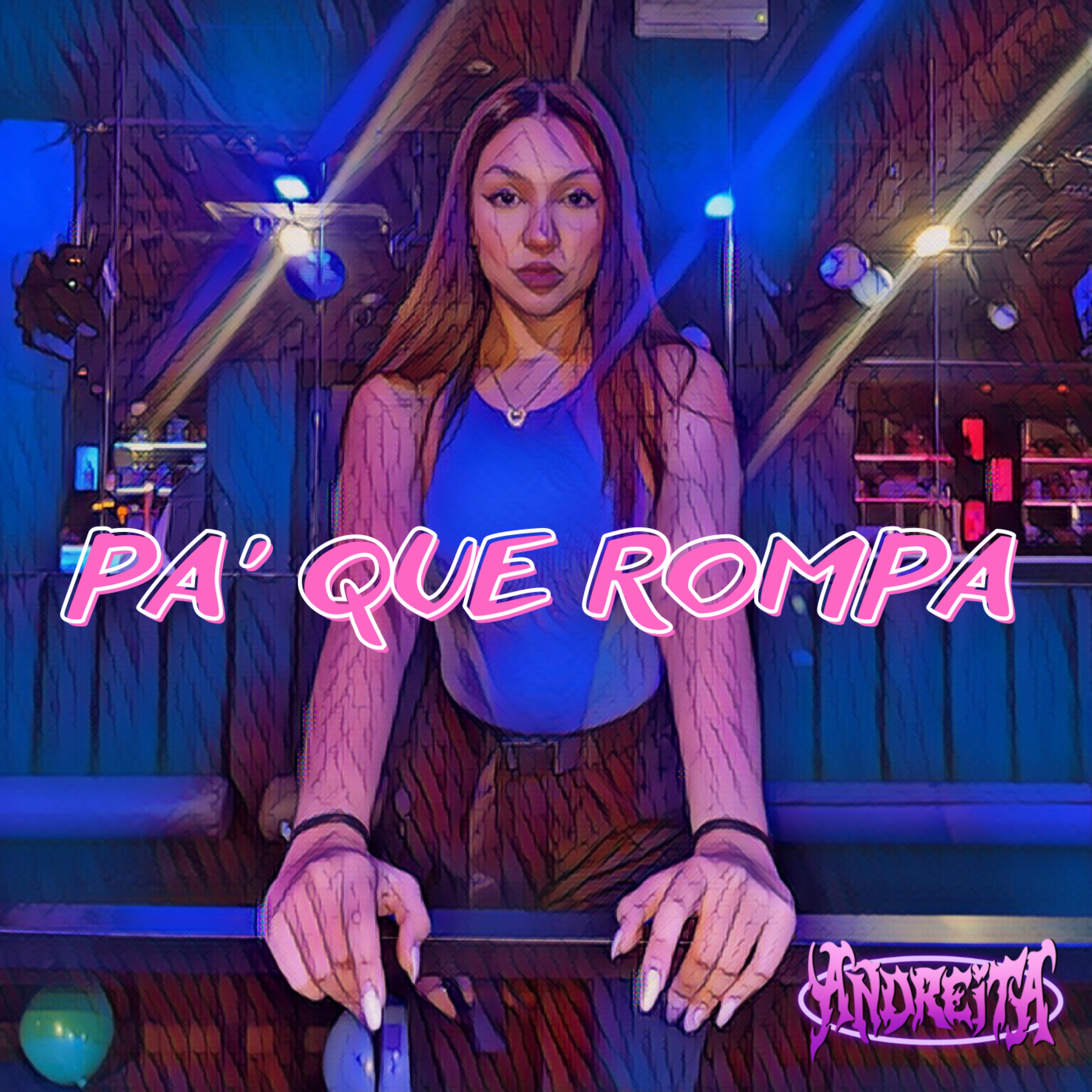 Andreita - PA' QUE ROMPA