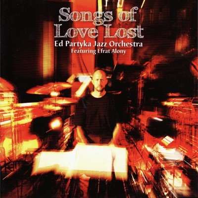 Songs of Love Lost (feat. Efrat Alony)