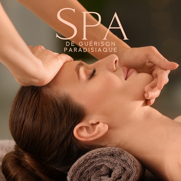 Spa de guérison paradisiaque : Musique de spa pour la tranquillité, Le bien-être et la beauté, Une relaxation complète