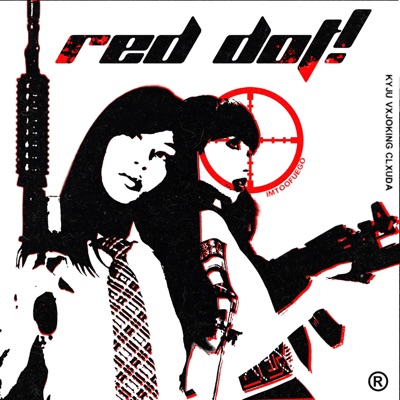 Red Dot! (feat. imtoofuego) - Single