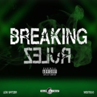 Breaking Rulez (feat. Lexi Spitzer & West Ego) - Single - Cullen the Great