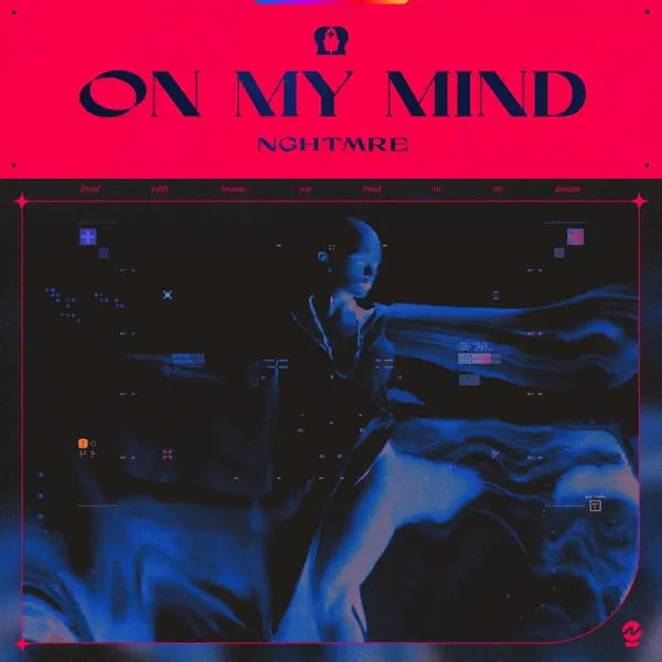 On My Mind — NGHTMRE & Lizzy Land