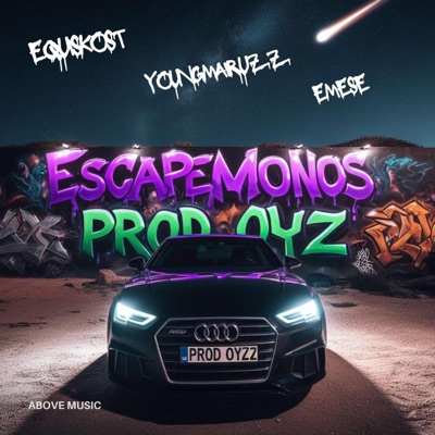 Escapemonos (feat. YoungMairuzz, Emese & ABOVE music) - Single