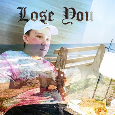 Lose You - Single