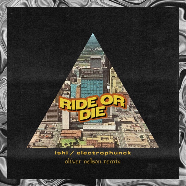 Ride or Die (Oliver Nelson Remix) - Single
