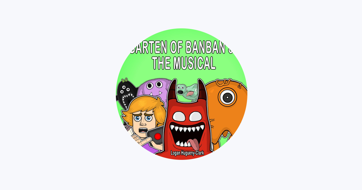 Garten of Banban 3 the Musical - Single - Album by Logan Hugueny
